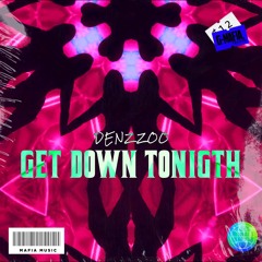 Denzzoo - Get Down Tonigth (Original Mix)[G-MAFIA RECORDS]