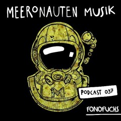 MeeronautenCast #37 - FonoFuchs (inkl. Track ID´s)