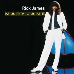 RICK JAMES* ~MARY JANE~MAD IZM~