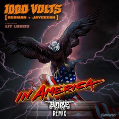 1000 Volts & Lit Lords - In America (Blaize Remix)