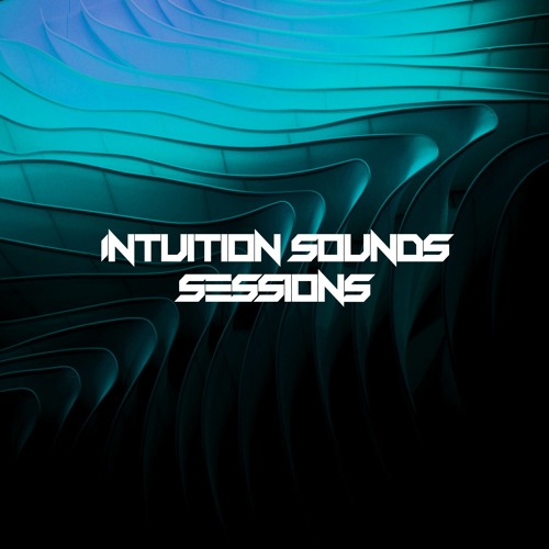 Intuition Sounds Sessions 002