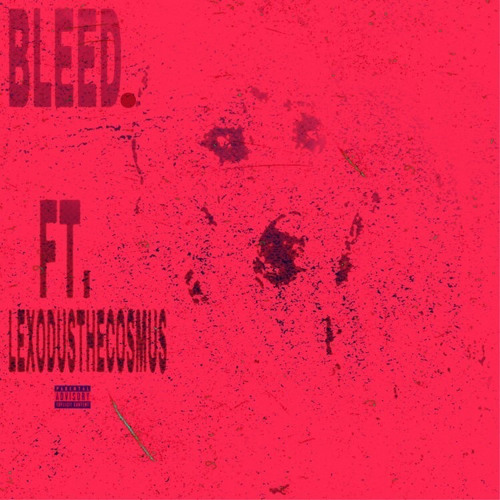 Bleed. ft. Lexodusthecosmus (prod. aćid)