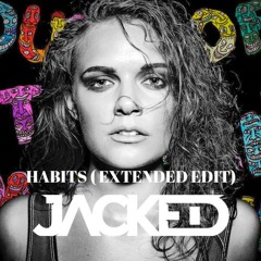 HABITS (JACKED Extended Edit) *FREE DL*