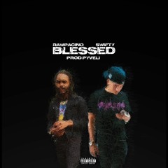 Blessed (feat. $wifty) Prod. Pyveli
