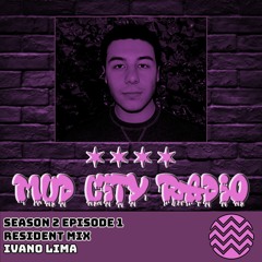 Mud City Radio S2E1 - Ivano Lima [DEEP]