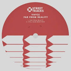 Vhyce - Far From Reality (Street Tracks)