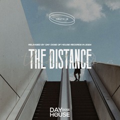 Truth Is - The Distance (We Can Go)