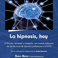 free KINDLE 📁 La hipnosis, hoy: 2 Edición (Spanish Edition) by  Ángel Mateo Blanco K