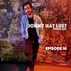 Jonny Hat Lust ⎥ Episode 16