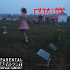 Fatality Ft Gray Skyes