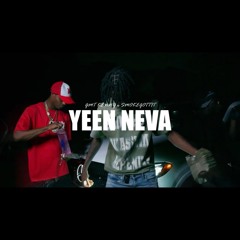 Yeen Neva ft SMOKEGOTTIT
