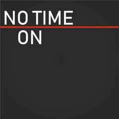 NO TIME