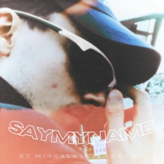 say my name
