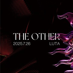 LUTA - THE OTHER 26.7.2025
