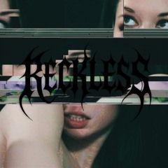 reckless