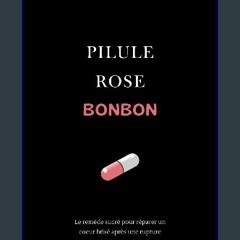 ebook read pdf 🌟 Pilule Rose Bonbon: Le remède sucré pour réparer un cœur brisé après une rupture
