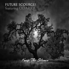 Future Scourge! feat. Odarka - "Keep The Silence"