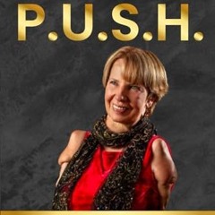 [READ PDF] The Rebel's Guide to The Power of P.U.S.H.: How to Persevere Until Success Happens to T