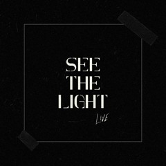 See The Light - (Live)