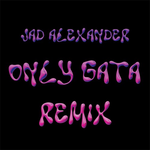 FloyyMenor, Chris Mj - Gata Only (Jad Alexander Remix)