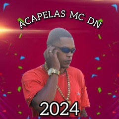 MC DN ACAPELAS VOZES 2024 CAPELA CAPELAS