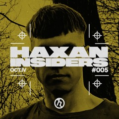 Haxan Insiders #005: OCT.IV