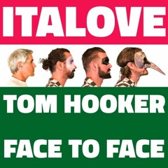 Italove - Face to Face (feat. Tom Hooker)