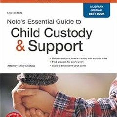 [Download] KINDLE 💘 Nolo's Essential Guide to Child Custody and Support (Nolo's Esse