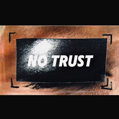 NO TRUST