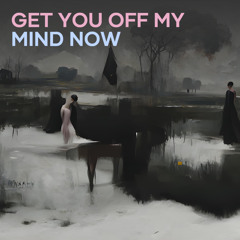 Get You off My Mind Now (feat. 空の)