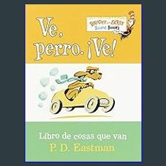 #^Ebook ⚡ Ve, Perro. Ve! (Go, Dog. Go! Spanish Edition) (Bright & Early Board Books(TM)) [R.A.R]