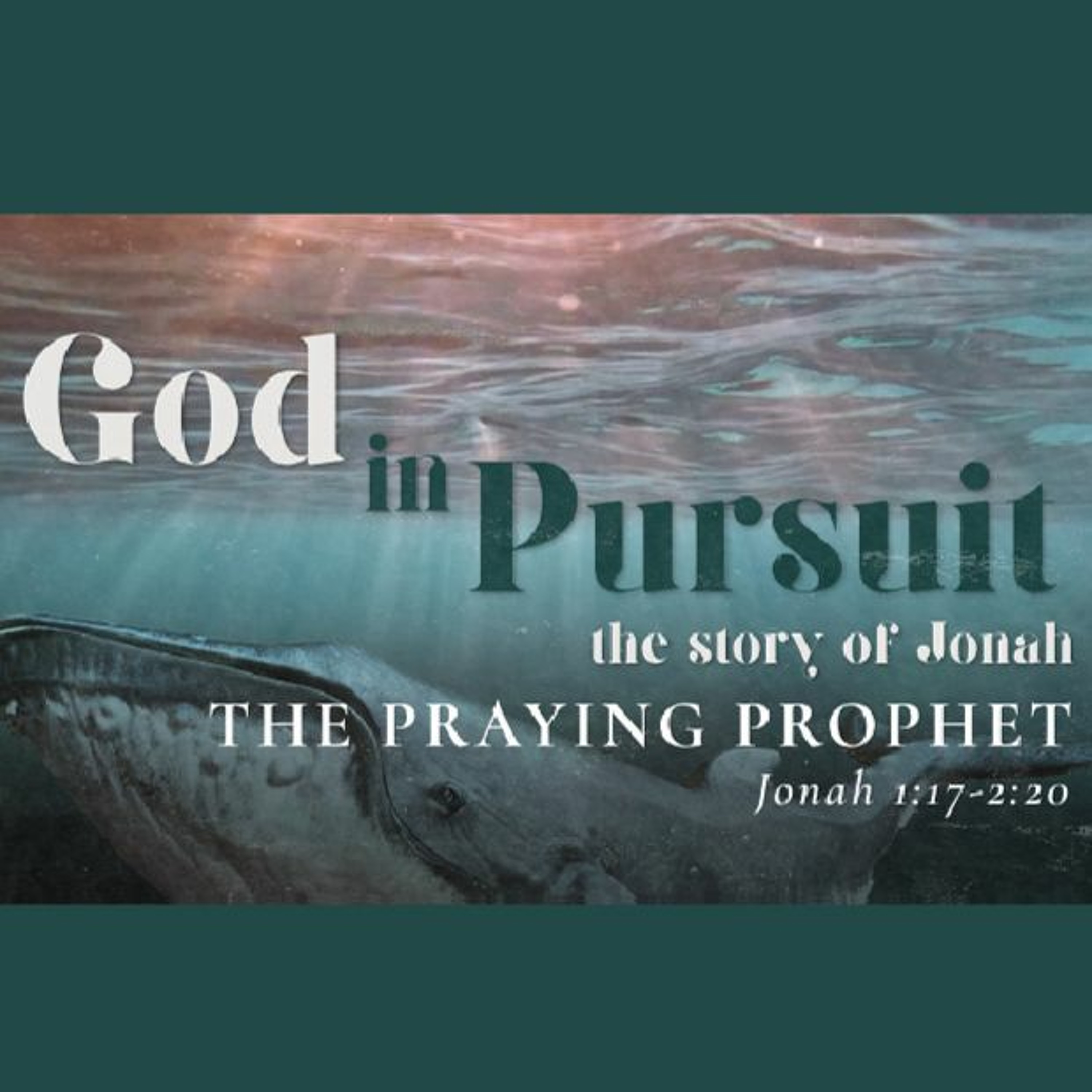 North Aurora | 04/14/24 – The Praying Prophet, Jonah 1:17-2:20 episode artwork