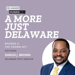 A More Just Delaware Episode 3: The Crown Act