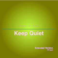 Keep Quiet (Extended Version)