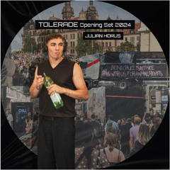 Julian Horus @ Tolerade | Opening Set 2024 | Dresden