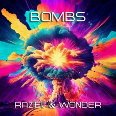 Raziel & Wonder • Bombs (2021)