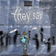 they say (prod. lock) [MUSIC VIDEO IN DESC.]