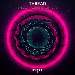 Thread - Eyes On You