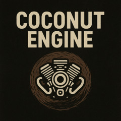 Coconut Engine | Tribe