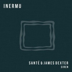 Santé & James Dexter - Siren