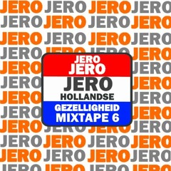 JERO Hollandse Gezelligheid Mixtape 6