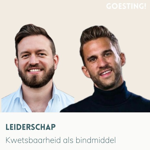 #44 - Leiderschap - kwetsbaarheid als bindmiddel - met Stefaan Bonte en Clovis Six