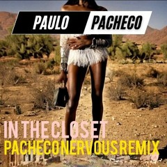 In The Closet (Pacheco Nervous Remix)