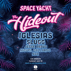Space Yacht x TheHideout at Sound Nightclub - Los Angeles, CA