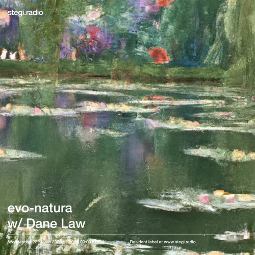 Stegi | evo-natura with Dane Law ― 22 March 2023