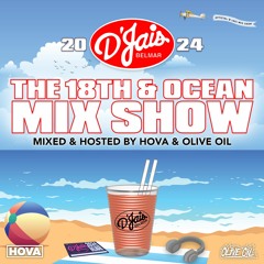 The 18th & Ocean Mix Show | D'Jais Belmar | Summer '24
