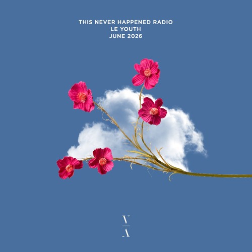 Le Youth - TNH Radio Mix, Jun 2026