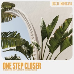 The Groove Supplier feat. Darren Fewins - One Step Closer