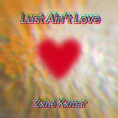 Lust Ain't Love