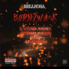 Rell Sosa -Wackers Anthem